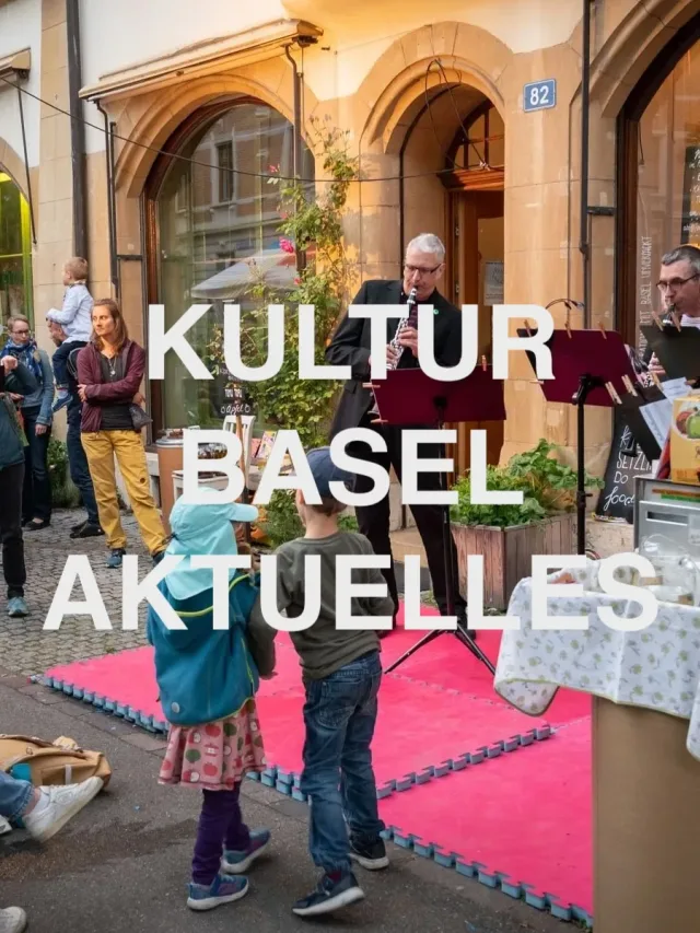 AKTUELLES KULTUR BASEL